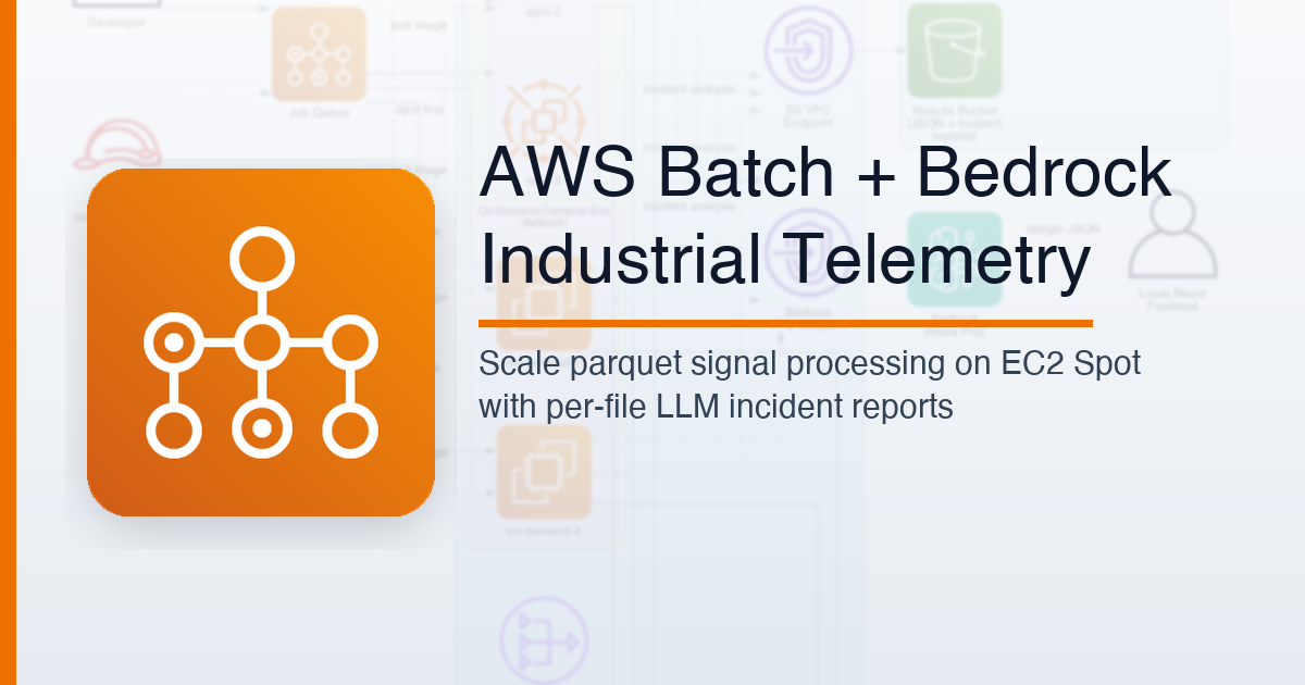 Processing Industrial Telemetry at Scale with AWS Batch, Spot, and Bedrock